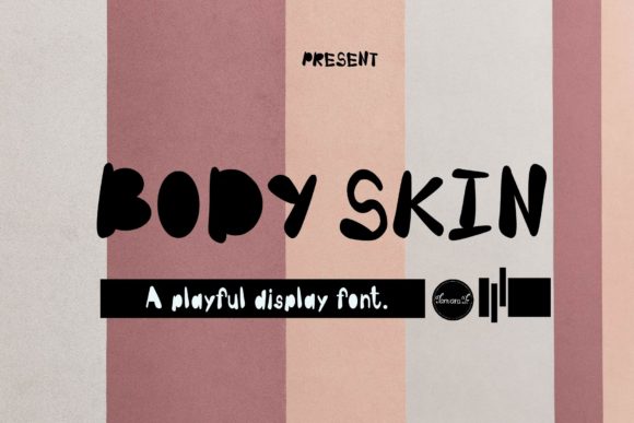 Body Skin: A Friendly Display Font for Editorial Projects