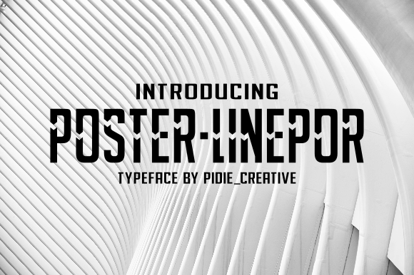 Poster-Linepor: A Cool, Strong Display Font for Editorial Design